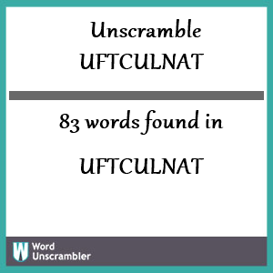 83 words unscrambled from uftculnat