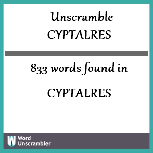 833 words unscrambled from cyptalres