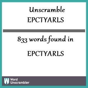 833 words unscrambled from epctyarls