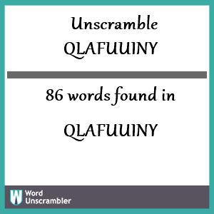 86 words unscrambled from qlafuuiny