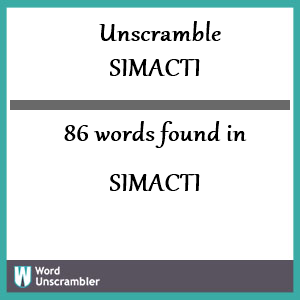 86 words unscrambled from simacti