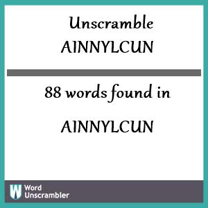 88 words unscrambled from ainnylcun