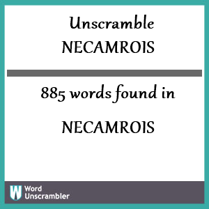 885 words unscrambled from necamrois