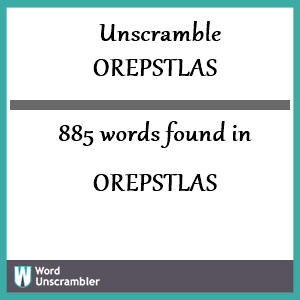 885 words unscrambled from orepstlas