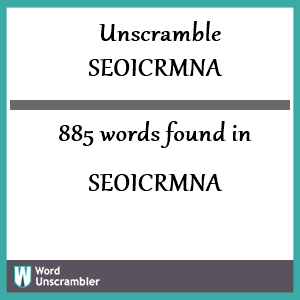 885 words unscrambled from seoicrmna