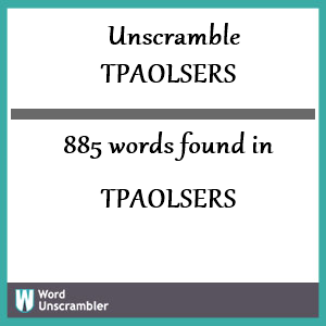 885 words unscrambled from tpaolsers