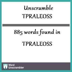 885 words unscrambled from tpraleoss