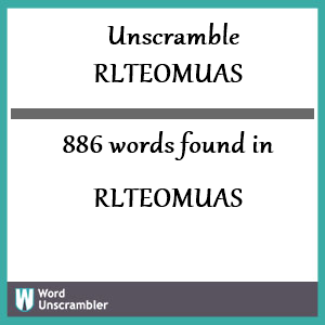 886 words unscrambled from rlteomuas