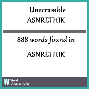 888 words unscrambled from asnrethik