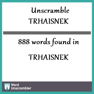 888 words unscrambled from trhaisnek