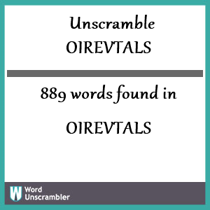 889 words unscrambled from oirevtals