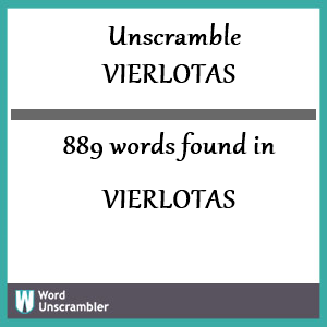 889 words unscrambled from vierlotas