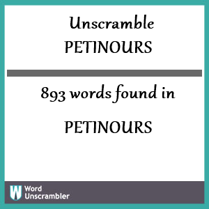 893 words unscrambled from petinours