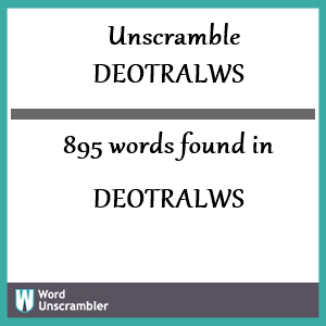 895 words unscrambled from deotralws