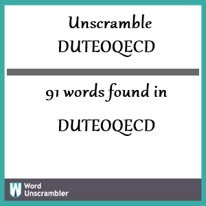 91 words unscrambled from duteoqecd