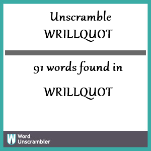 91 words unscrambled from wrillquot