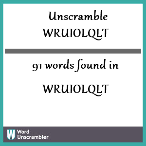 91 words unscrambled from wruiolqlt