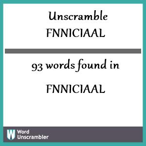 93 words unscrambled from fnniciaal