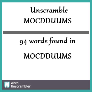 94 words unscrambled from mocdduums