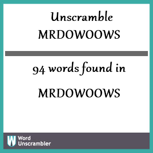 94 words unscrambled from mrdowoows