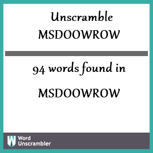 94 words unscrambled from msdoowrow