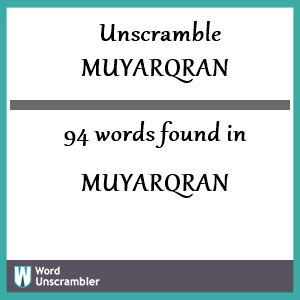 94 words unscrambled from muyarqran