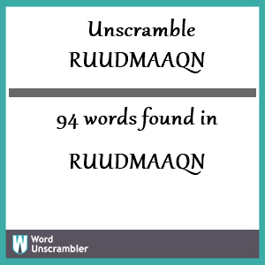 94 words unscrambled from ruudmaaqn