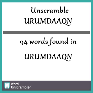 94 words unscrambled from urumdaaqn