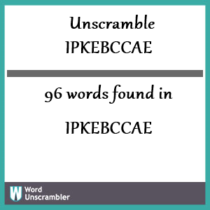 96 words unscrambled from ipkebccae