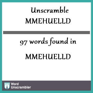 97 words unscrambled from mmehuelld