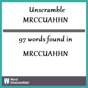 97 words unscrambled from mrccuahhn