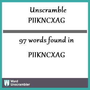 97 words unscrambled from piikncxag