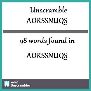 98 words unscrambled from aorssnuqs