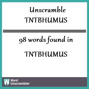 98 words unscrambled from tntbhumus