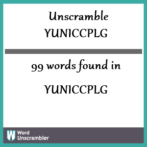 99 words unscrambled from yuniccplg